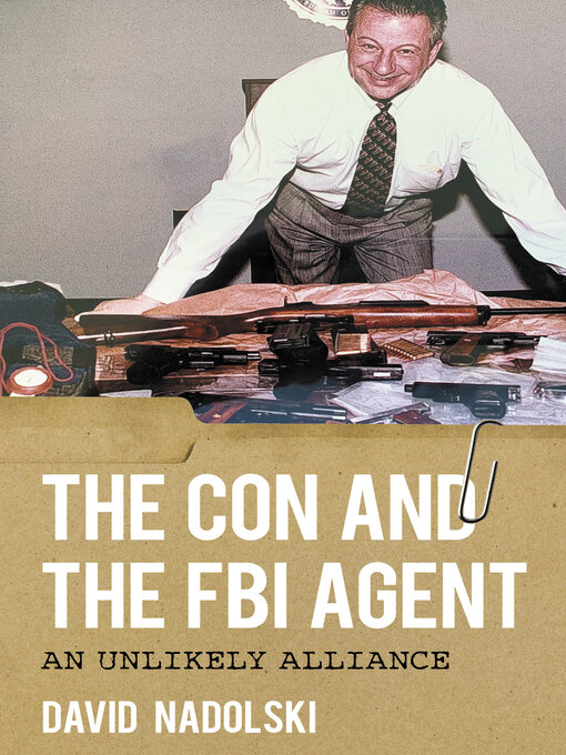 Title details for The Con and the FBI Agent by David Nadolski - Available